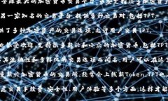 在加密货币交易领域，TPT（TokenPocket Token）可以在
